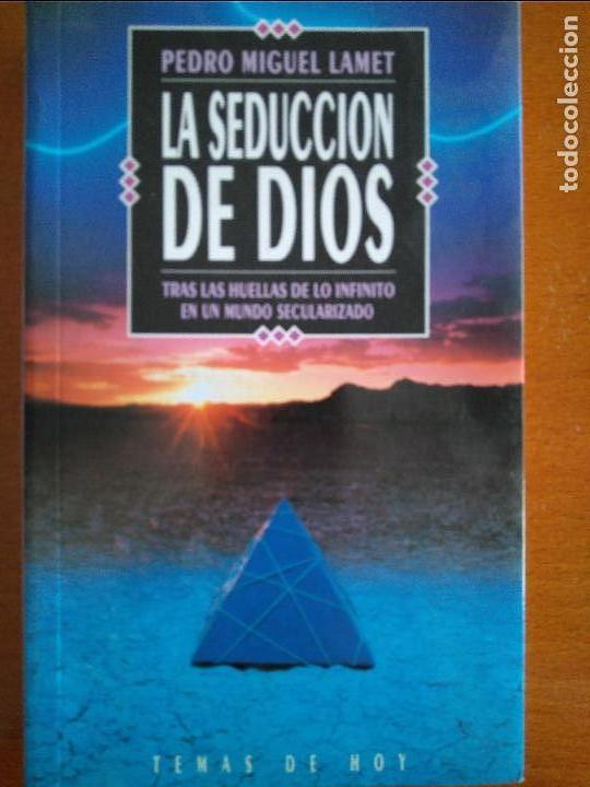 Libros de segunda mano: LA SEDUCCI&Oacute;N DE DIOS, PEDRO MIGUEL LAMET - Foto 1