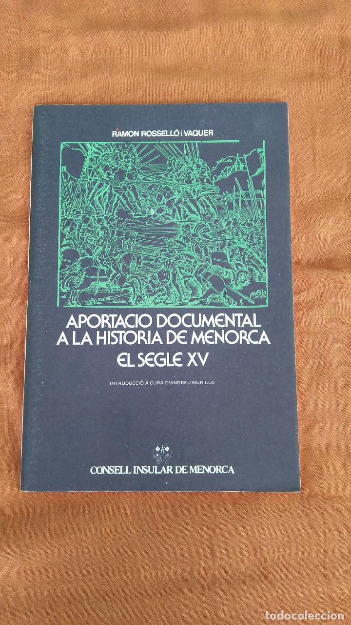 Libros de segunda mano: Aportaci&oacute; documental a la historia de Menorca el segle XV - Foto 1