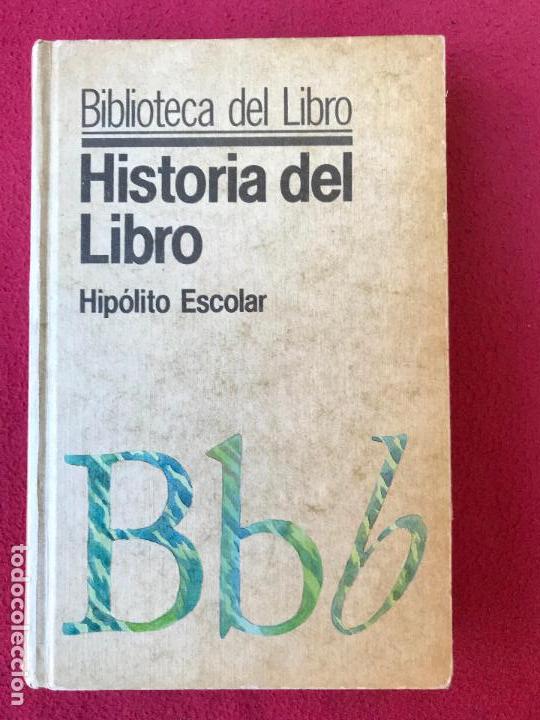 Libros de segunda mano: Historia del libro. Hip&oacute;lito Escolar. 1984 - Foto 1