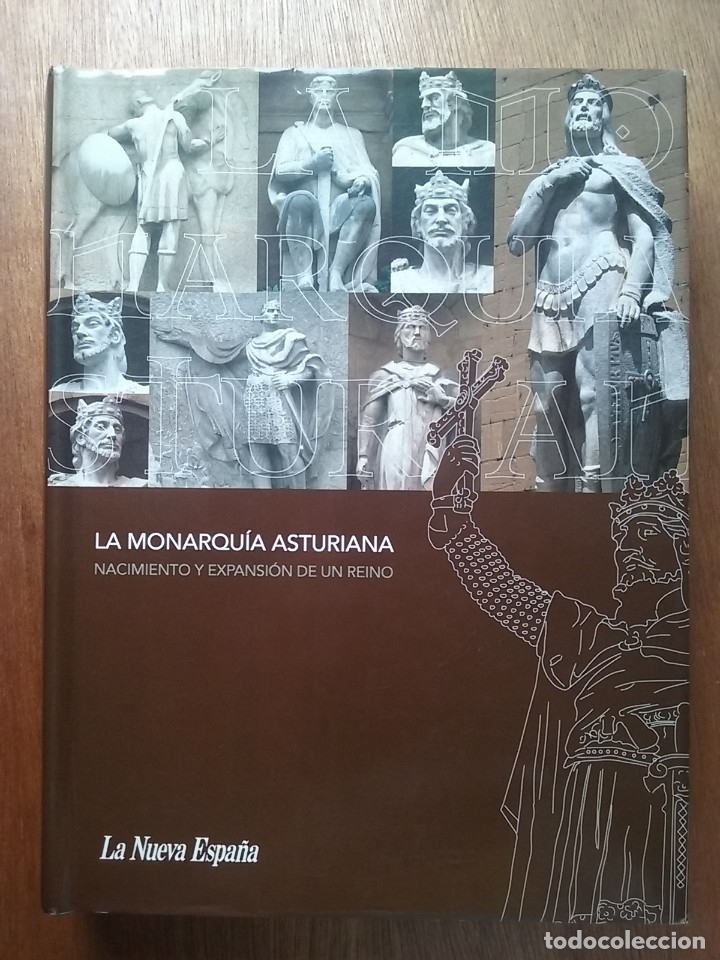 Gebrauchte B&uuml;cher: LA MONARQUIA ASTURIANA, NACIMIENTO Y EXPANSION DE UN REINO, ASTURIAS, 2004, LA NUEVA ESPA&Ntilde;A