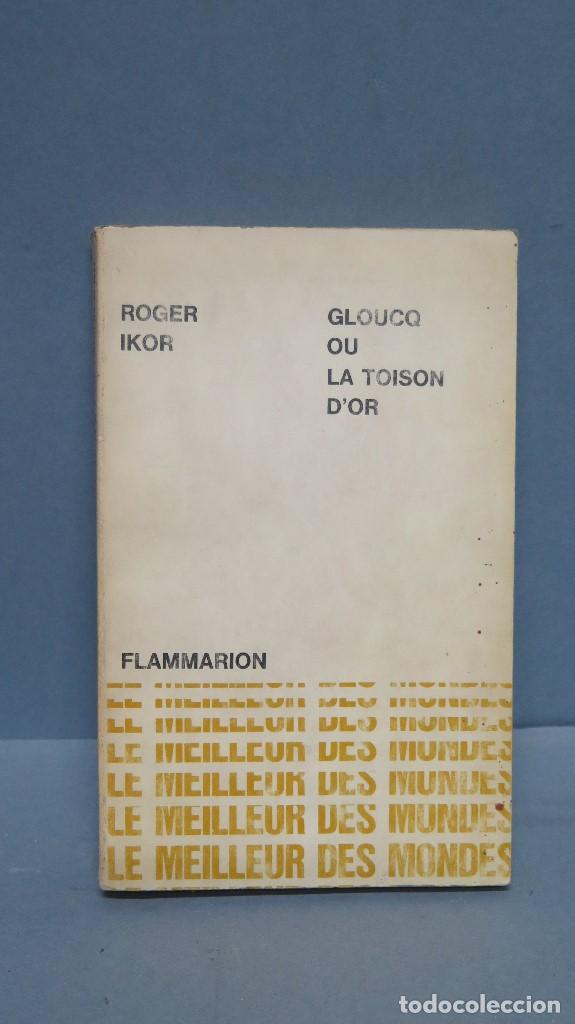 Libros de segunda mano: GLOUCQ OU LA TOISON D&acute;OR. ROGER IKOR - Foto 1