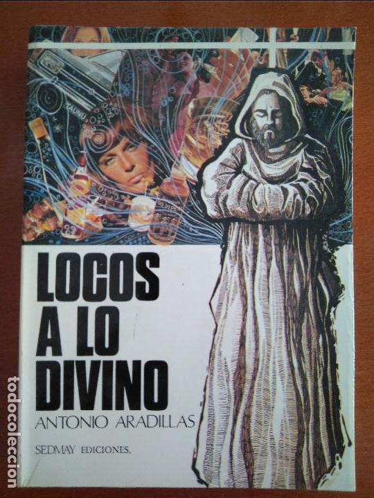 Libros de segunda mano: LOCOS A LO DIVINO, ANTONIO ARADILLAS - Foto 1