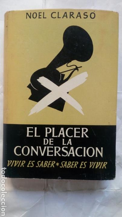 Libros de segunda mano: El placer de la conversaci&oacute;n. Noel Claras&oacute;. - Foto 1