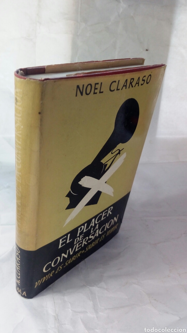 Libros de segunda mano: El placer de la conversaci&oacute;n. Noel Claras&oacute;. - Foto 4