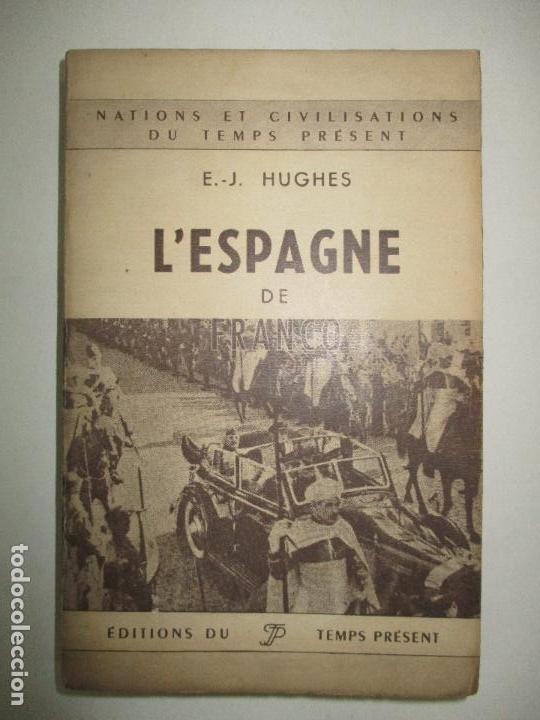 Libros de segunda mano: LESPAGNE DE FRANCO. - HUGHES, E.-J. 1948. - Foto 1