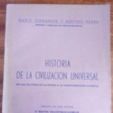 Libros de segunda mano: HISTORIA CIVILIZACIÓN UNIVERSAL: MARIO HERNÁNDEZ SÁNCHEZ-BARBA. 1.949.. Lote 129712947