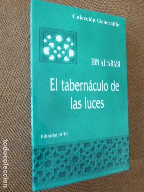 Libros de segunda mano: EL TABERN&Aacute;CULO DE LAS LUCES.  IBN AL&acute;ARABI.  ED. SUFI, 1998.  247 PP - Foto 1