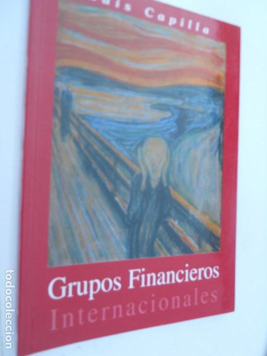 Libros de segunda mano: GRUPOS FINANCIEROS INTERNACIONALES-  LUIS CAPILLA - MADRID 2000 - Foto 1
