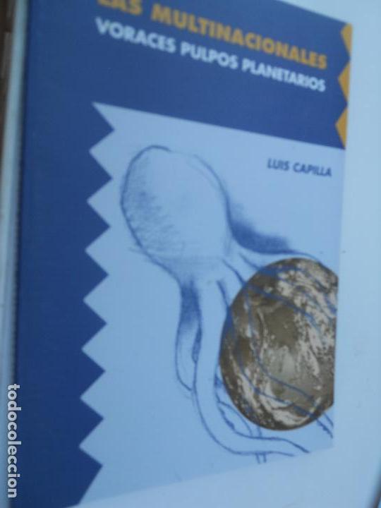 Libros de segunda mano: LAS MULTINACIONALES , VORACES PULPOS PLANETARIOS - LUIS CAPILLA -1996 - Foto 1