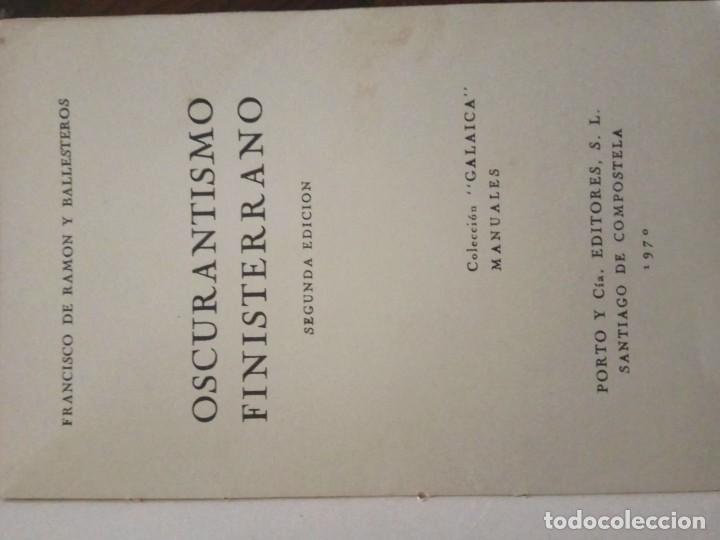 Libros de segunda mano: OSCURANTISMO FINISTERRANO. FRANCISCO DE RAM&Oacute;N Y BALLESTEROS. - Foto 5