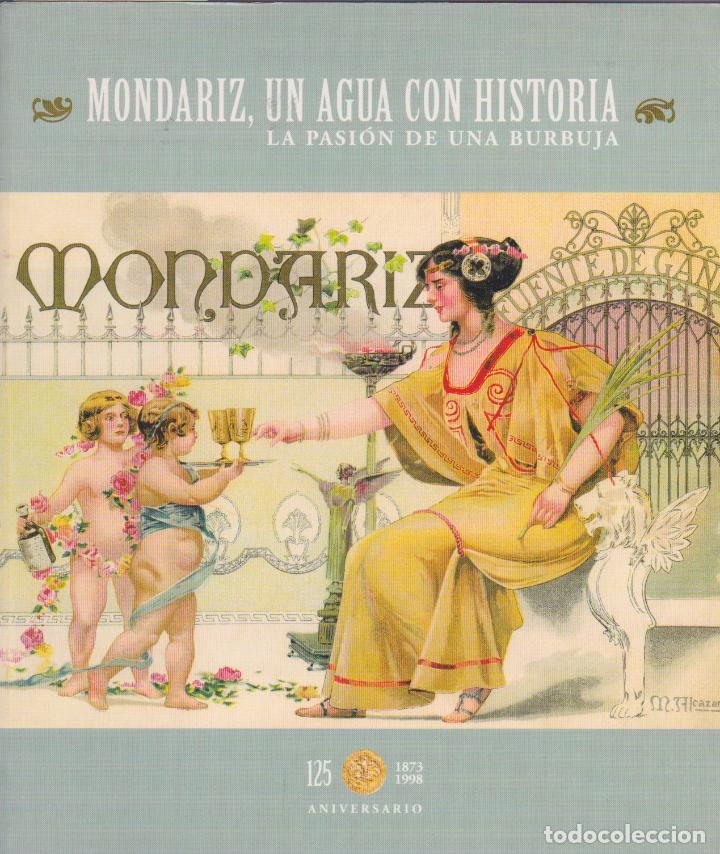 Libros de segunda mano: Mondariz, un agua con historia : la pasi&oacute;n de una burbuja [Cat&aacute;logo de exposici&oacute;n] - 1998