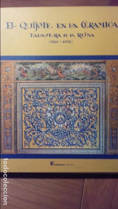 Libros de segunda mano: EL QUIJOTE EN LA CERAMICA . TALAVERA DE LA REINA (1926-2005)