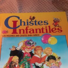 Libros de segunda mano: CHISTES INFANTILES LOS MEJORES 200 CHISTES PARA NIÑOS. Lote 130103028