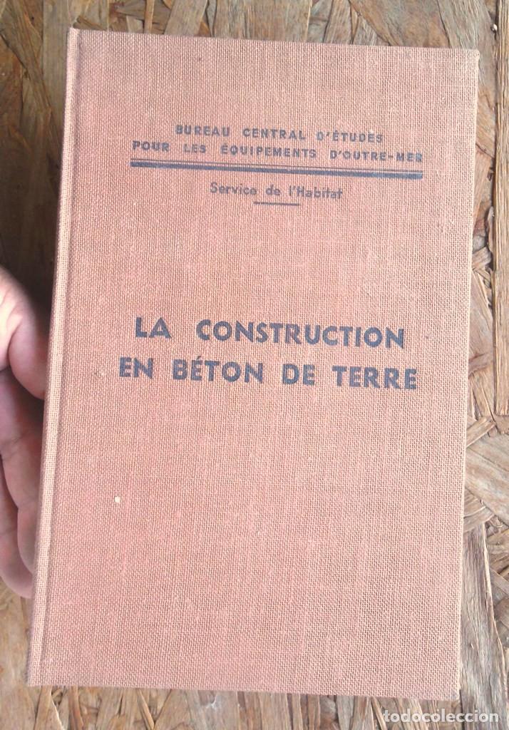 Libros de segunda mano: La construction en b&eacute;ton de terre 1952 TBE Bureau Central d&rsquo;&Eacute;tudes pour les &Eacute;quipements d&rsquo;Outre-Mer