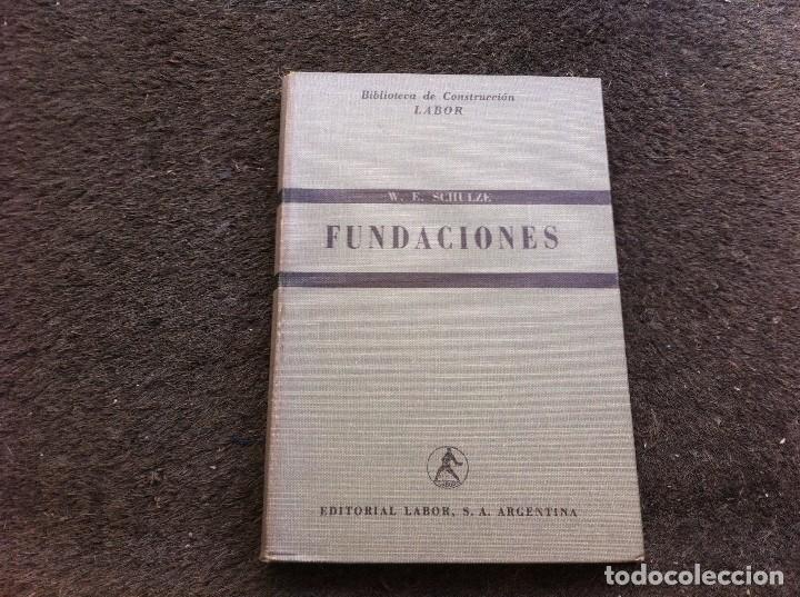 Libros de segunda mano: W.E. SCHULZE.  FUNDACIONES. Ed. LABOR, 1949 - Foto 1