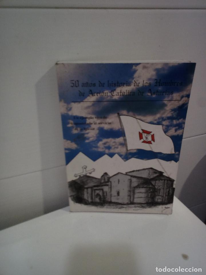 Libros de segunda mano: 50 A&Ntilde;OS DE HISTORIA DE LOS HOMBRES DE ACCION CATOLICA DE ASTURIAS 1945 . 1994