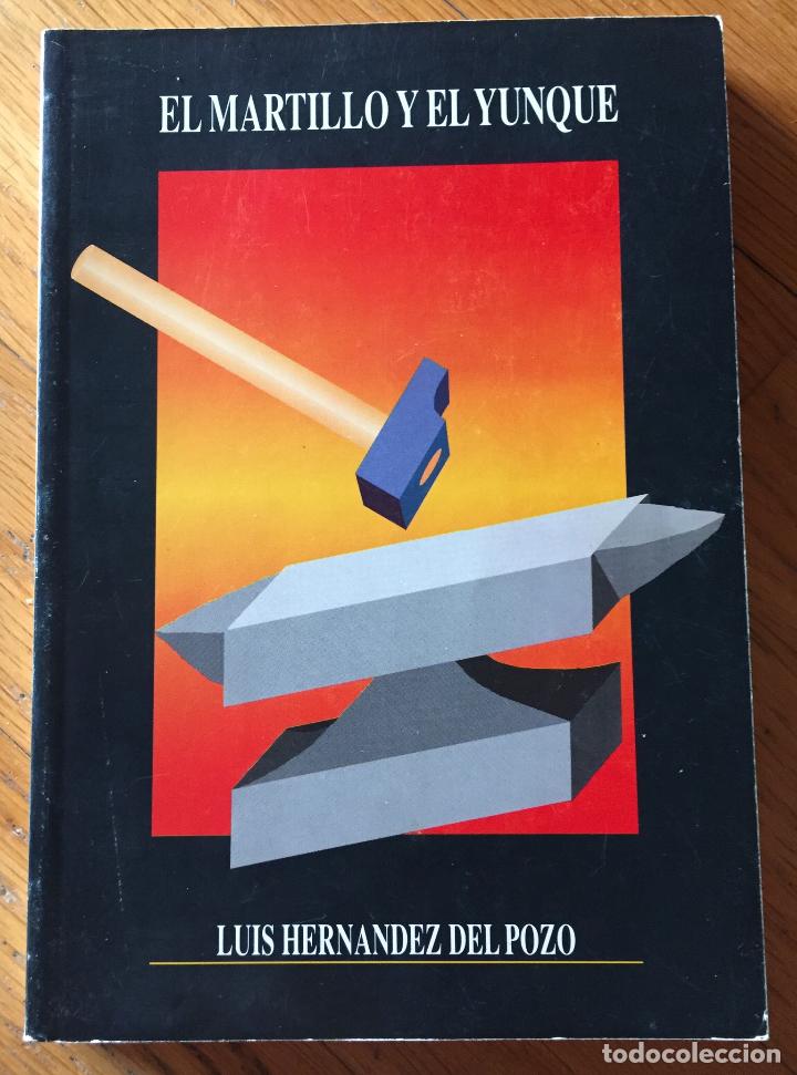 Libros de segunda mano: EL MARTILLO Y EL YUNQUE, Luis Hernandez del Pozo, - Foto 1