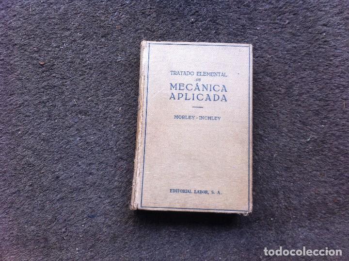 Libros de segunda mano: MORLEY - INCHLEY. TRATADO ELEMENTAL DE MEC&Aacute;NICA APLICADA. Ed. LABOR. - Foto 1