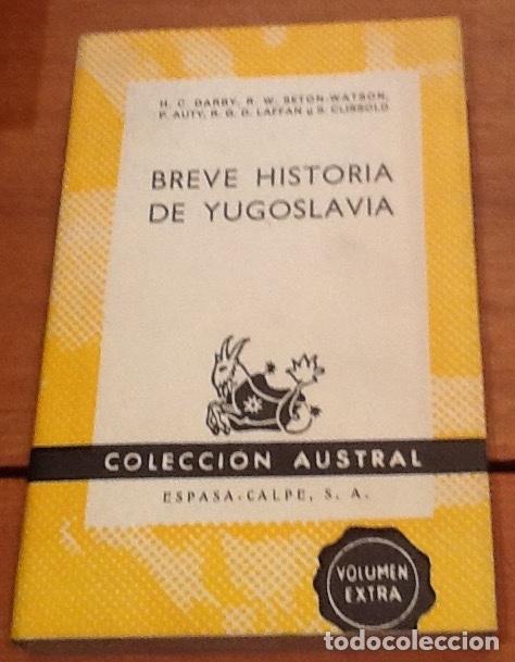 Libros de segunda mano: Breve historia de Yugoslavia. H.C. Dar y, R.W.Setons y otros autores. 1972