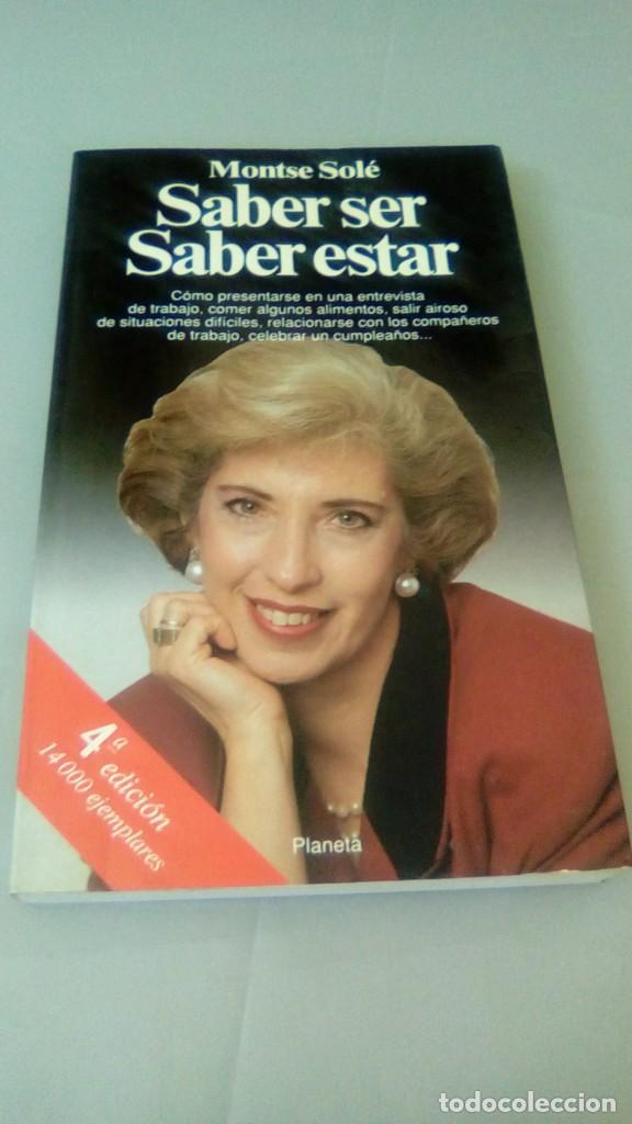 Libros de segunda mano: SABER SER SABER ESTAR.- MONTSE SOLE - Foto 1