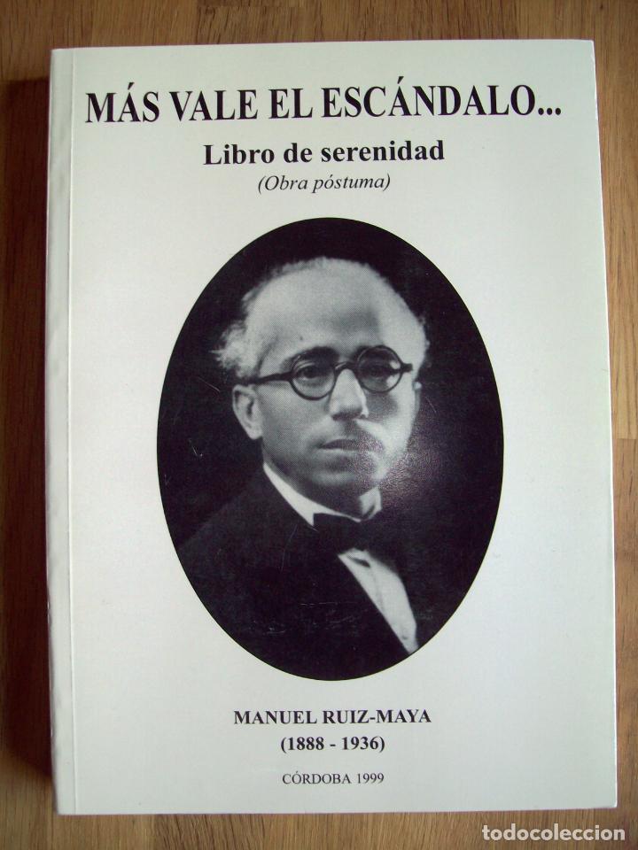 Gebrauchte B&uuml;cher: RUIZ-MAYA, Manuel. M&aacute;s vale el esc&aacute;ndalo... : Libro de serenidad : (obra p&oacute;stuma)