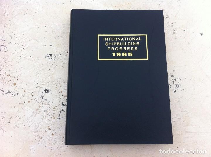Libros de segunda mano: INTERNATIONAL SHIPBUILDING PROGRESS 1965. SHIPBUILDING AND MARINE ENGINEERING MONTHLY. - Foto 1