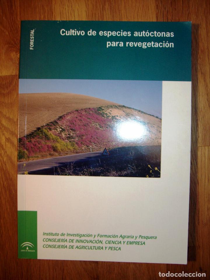 Second hand books: SAAVEDRA, M&ordf; Milagros. Cultivo de especies aut&oacute;ctonas para revegetaci&oacute;n. (Colecci&oacute;n Agricultura...