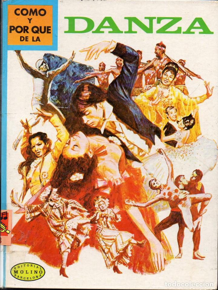 Libros de segunda mano: MOLINO : C&Oacute;MO Y POR QU&Eacute; DE LA DANZA (1976) - Foto 1