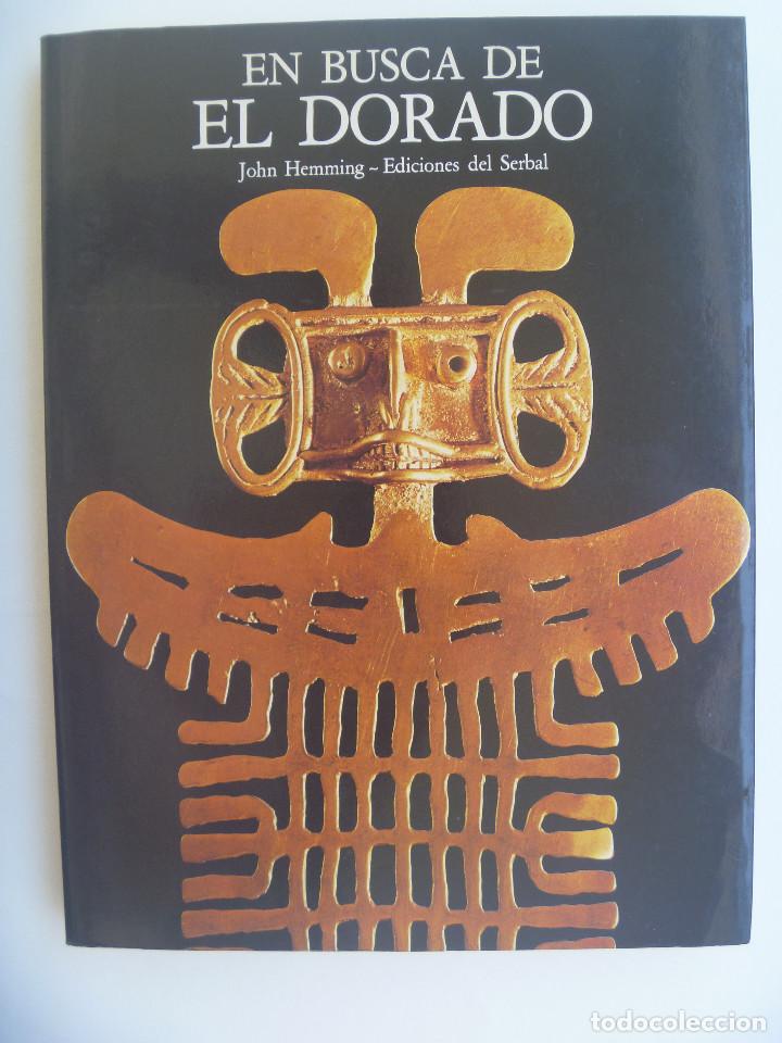 Libros de segunda mano: EN BUSCA DEL DORADO , DE JOHN HEMMING . EDICIONES DEL SERBAL - Foto 1