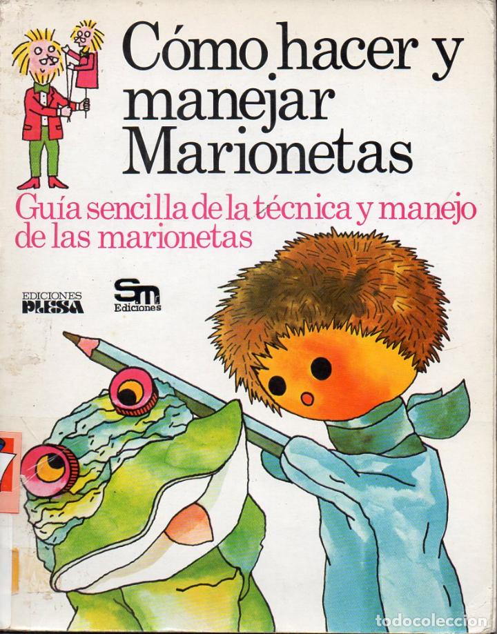 Libros de segunda mano: C&Oacute;MO HACER Y MANEJAR MARIONETAS (PLESA, 1977) - Foto 1