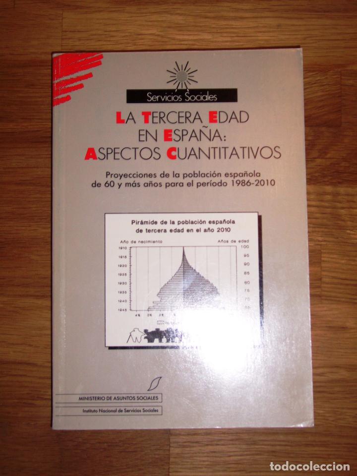 Second hand books: LA TERCERA EDAD EN ESPA&Ntilde;A : Aspectos cuantitativos : proyecciones de la poblaci&oacute;n espa&ntilde;ola de 60 y m