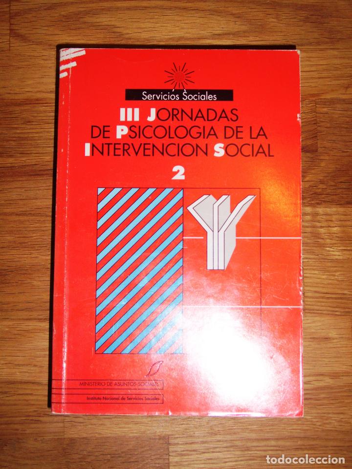 Second hand books: III Jornadas de Psicolog&iacute;a de la Intervenci&oacute;n Social. Tomo 2  (Servicios Sociales ; 19)