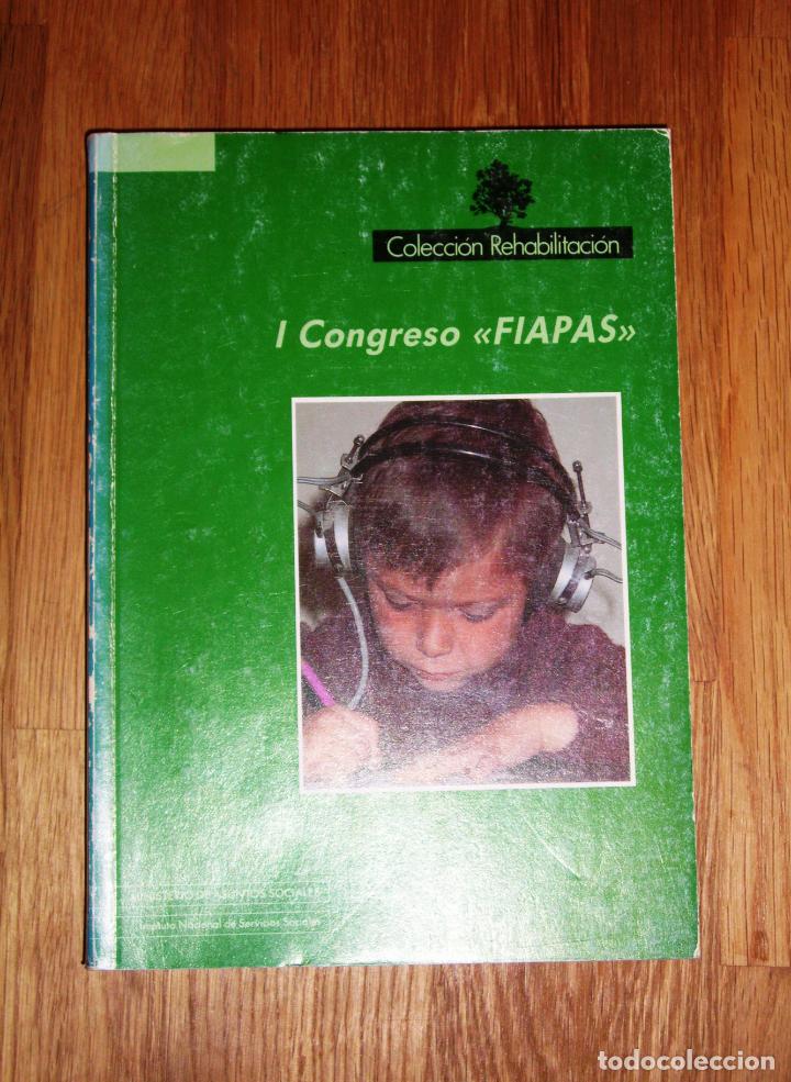 Libros de segunda mano: I Congreso 'FIAPAS' : Burgos, Octubre 1988 (Colecci&oacute;n Rehabilitaci&oacute;n ; 35)