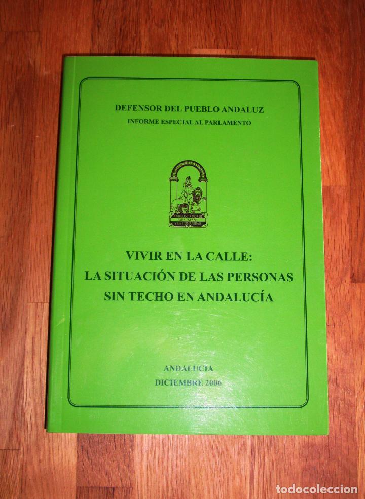 Second hand books: VIVIR EN LA CALLE: La situaci&oacute;n de las personas sin techo en Andaluc&iacute;a / Defensor del Pueblo Andaluz