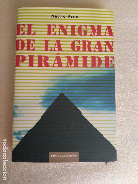 Libros de segunda mano: EL ENIGMA DE LA GRAN PIRAMIDE,NACHO ARES CIRCULO - Foto 1