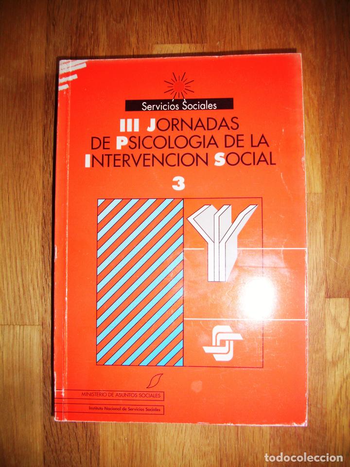 Second hand books: III Jornadas de Psicolog&iacute;a de la Intervenci&oacute;n Social. Tomo 3  (Servicios Sociales ; 19)