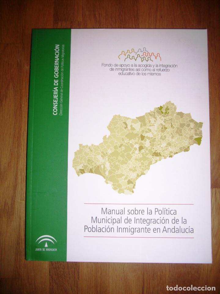 Second hand books: MANUAL sobre la pol&iacute;tica municipal de integraci&oacute;n de la poblaci&oacute;n inmigrante en Andaluc&iacute;a