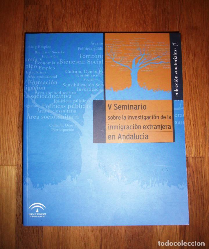Second hand books: SEMINARIO SOBRE LA INVESTIGACI&Oacute;N DE LA INMIGRACI&Oacute;N EXTRANJERA EN ANDALUC&Iacute;A (5&ordm;, 2007, Ja&eacute;n)
