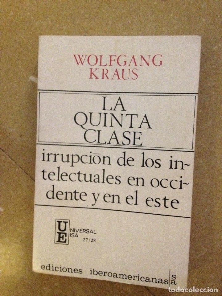 Libros de segunda mano: La quinta clase. Irrupci&oacute;n de los intelectuales en Occidente y en el este (W. Kraus) - Foto 1