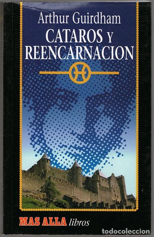 Libros de segunda mano: CATAROS Y REENCARNACI&Oacute;N ARTHUR GUIRDHAM - Foto 1