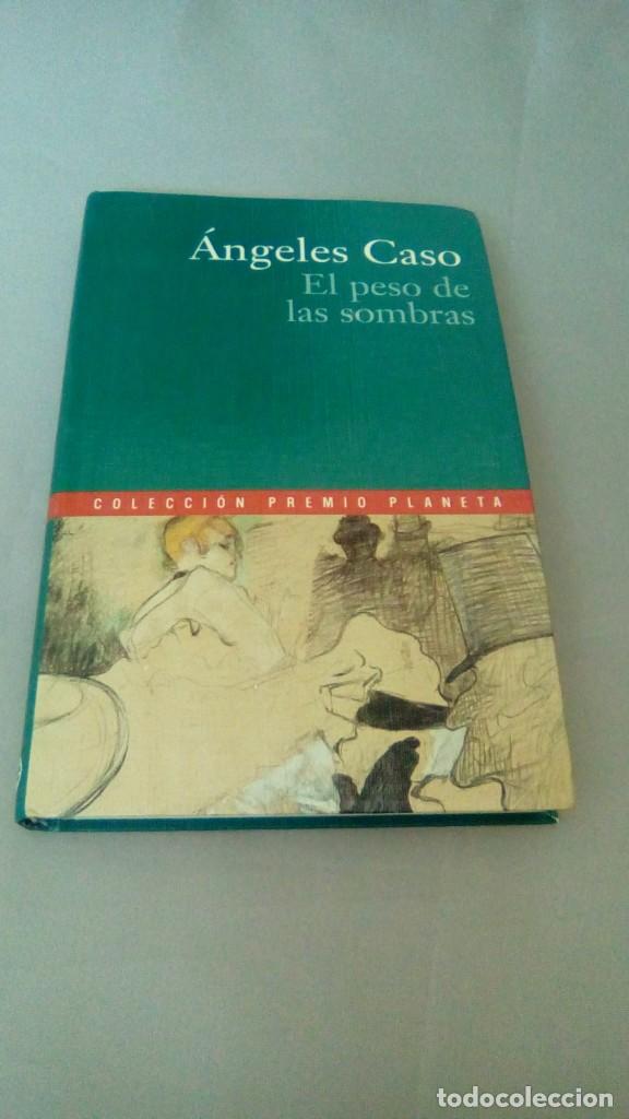 Libros de segunda mano: EL PESO DE LAS SOMBRAS.-ANGELES CASO - Foto 1