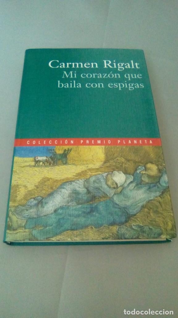 Libros de segunda mano: MI CORAZON QUE BAILA CON ESPIGAS.- CARMEN RIGALT - Foto 1