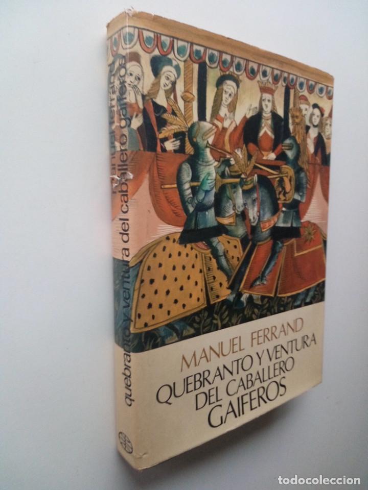 Libros de segunda mano: QUEBRANTO Y VENTURA DEL CABALLERO GAIFEROS - MANUEL FERRAND - Foto 2
