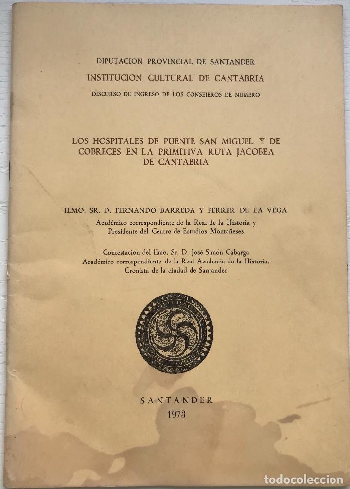 Libros de segunda mano: Los hospitales de Puente San Miguel y Cobreces en la primitiva Ruta Jacobea de Cantabria - Santander