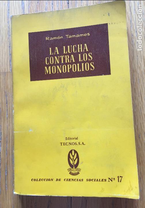 Libros de segunda mano: LA LUCHA CONTRA LOS MONOPOLIOS, Ramon TAMAMES - Foto 1