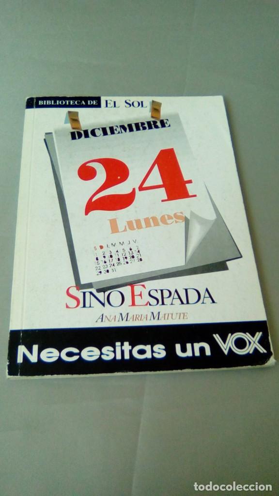 Libros de segunda mano: SINO ESPADA. ANA MARIA MATUTE - Foto 1