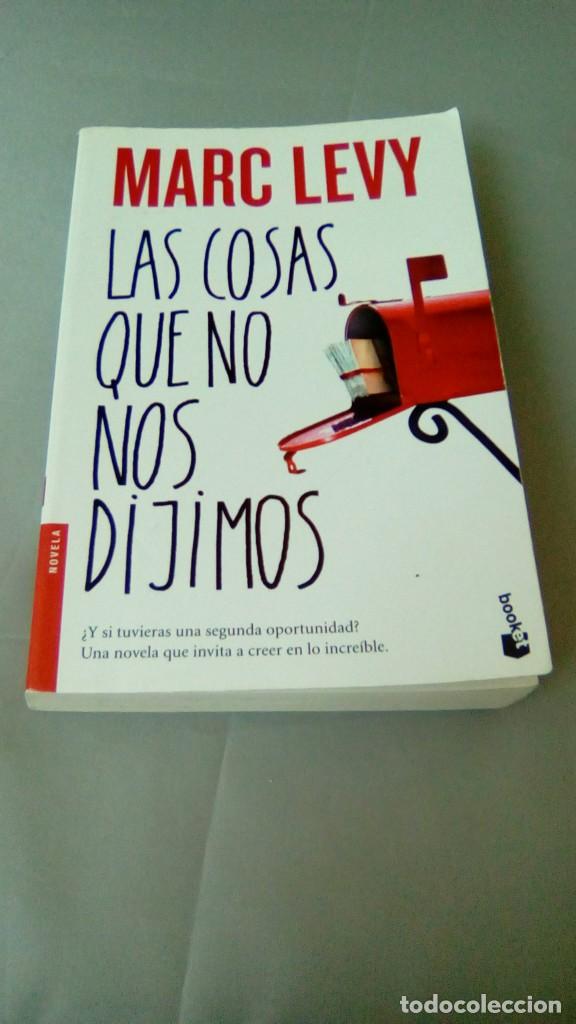 Libros de segunda mano: LAS COSAS QUE NO NOS DIJIMOS.- MARC LEVY - Foto 1