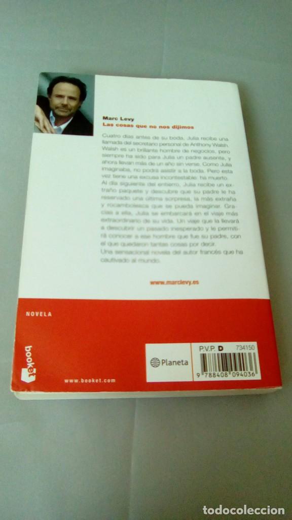Libros de segunda mano: LAS COSAS QUE NO NOS DIJIMOS.- MARC LEVY - Foto 2