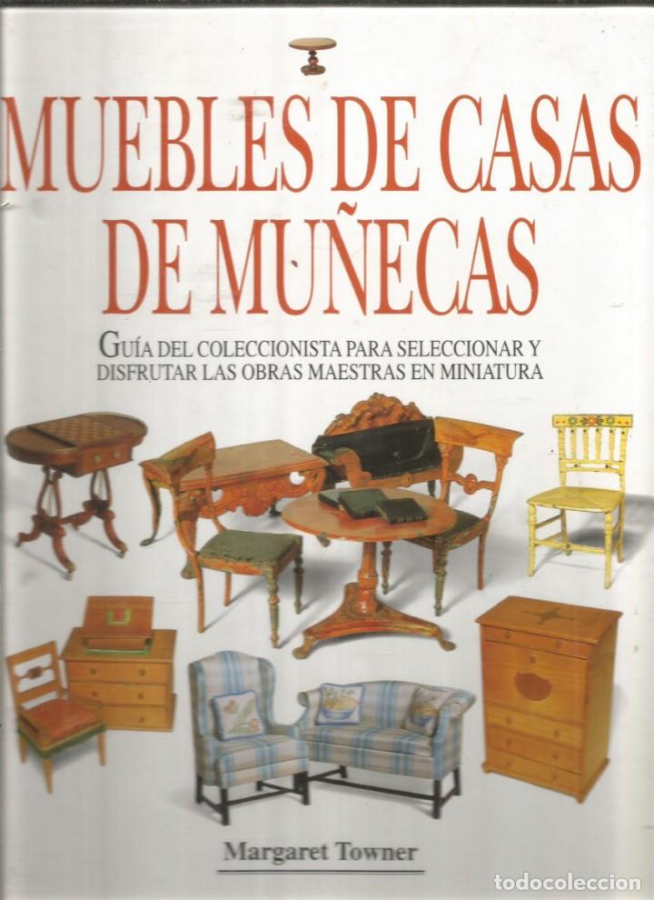 Libros de segunda mano: MARGARET TOWNER. MUEBLES DE CASAS DE MU&Ntilde;ECAS. - Foto 1