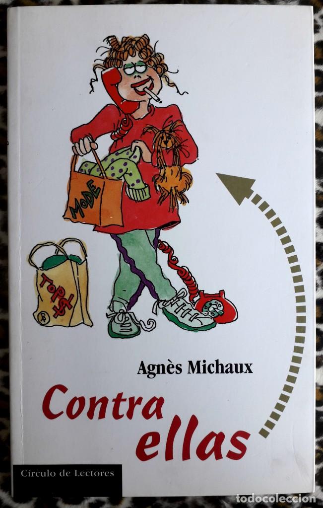 Libros de segunda mano: Agn&egrave;s Michaux . Contra ellas - Foto 1